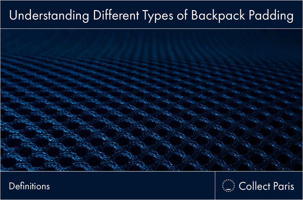 Understanding Different Types of Backpack Padding